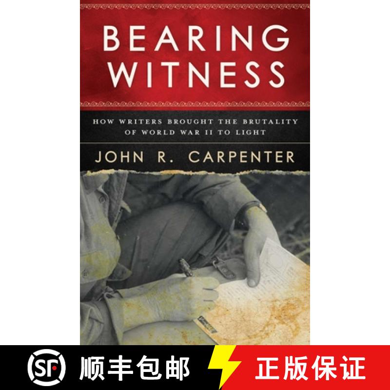 【3-4周达】Bearing Witness: How Writers Brought the Brutality of World War II to Light [9781510725898]