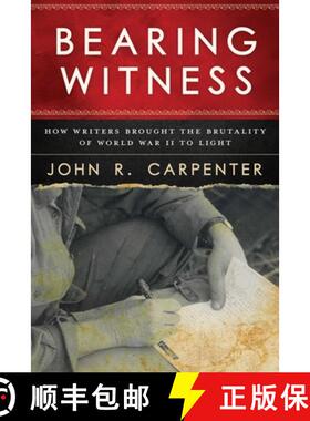 【3-4周达】Bearing Witness: How Writers Brought the Brutality of World War II to Light [9781510725898]
