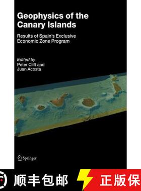 【3-4周达】Geophysics of the Canary Islands: Results of Spain's Exclusive Economic Zone Program [9781402033254]