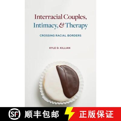 【3-4周达】Interracial Couples, Intimacy, and Therapy – Crossing Racial Borders [9780231132954]
