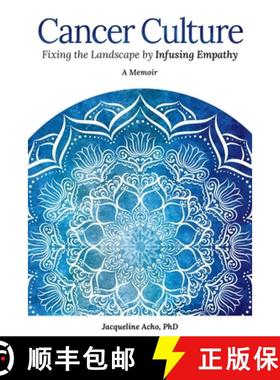 预订 Cancer Culture: Fixing the Landscape by Infusing Empathy [9781544545721]