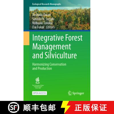 【3-4周达】精装 Integrative Forest Management and Silviculture: Harmonizing Conservation and Production [9789819510160]