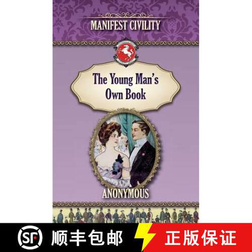 【3-4周达】The Young Man's Own Book: Manifest Civility [9781935907732]