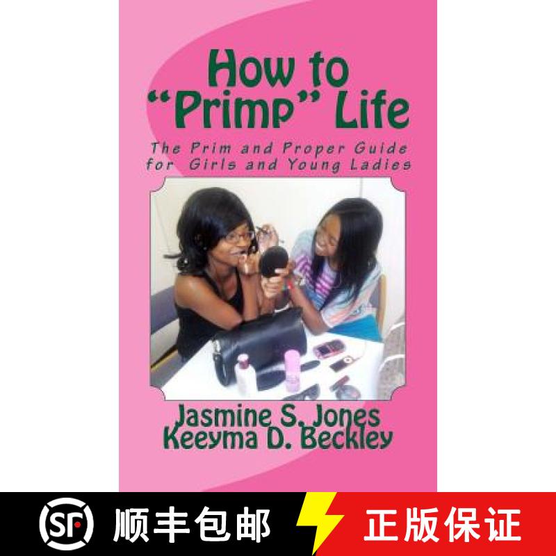 【3-4周达】How to Primp Life: The Prim and Proper Guide for Young Ladies [9780615656434]