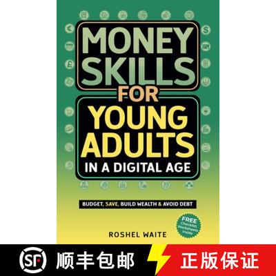 【3-4周达】Money Skills for Young Adults in a Digital Age: A Quickstart Guide To Help You Budget, Sav... [9781068747823]