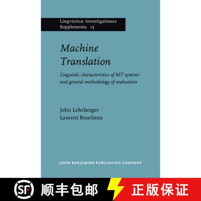 【3-4周达】精装 Machine Translation: Linguistic Characteristics of Mt Systems and General Methodology... [9789027231246]