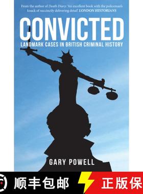 【3-4周达】Convicted: Landmark Cases in British Criminal History [9781445670522]