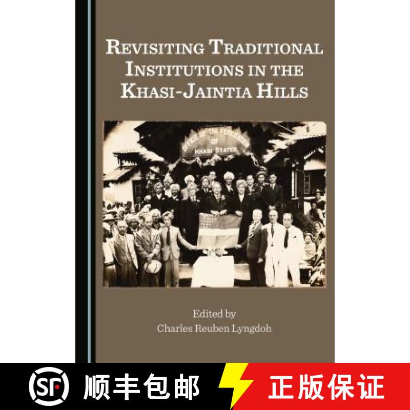 预订 Revisiting Traditional Institutions in the Khasi-Jaintia Hills [9781443899697]