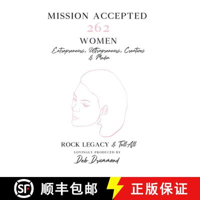 【3-4周达】Mission Accepted: 262 Women Entrepreneurs, Ultrapreneurs, Creatives & Media Rock Legacy & ... [9781965652213]