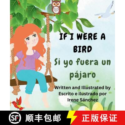 【3-4周达】精装 If I Were a Bird / Si yo fuera un pájaro: A bilingual Poetic Story [9798999286246]