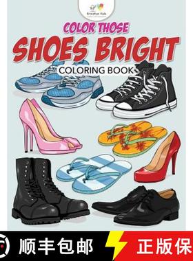【3-4周达】Color Those Shoes Bright Coloring Book [9781683773955]