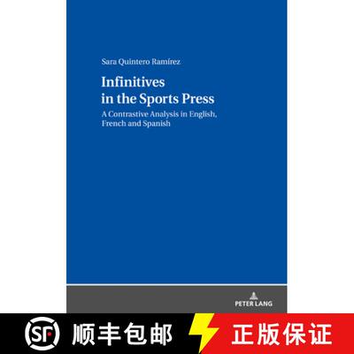 【3-4周达】Infinitives in the Sports Press : A Contrastive Analysis in English, French and Spanish [9783631828410]