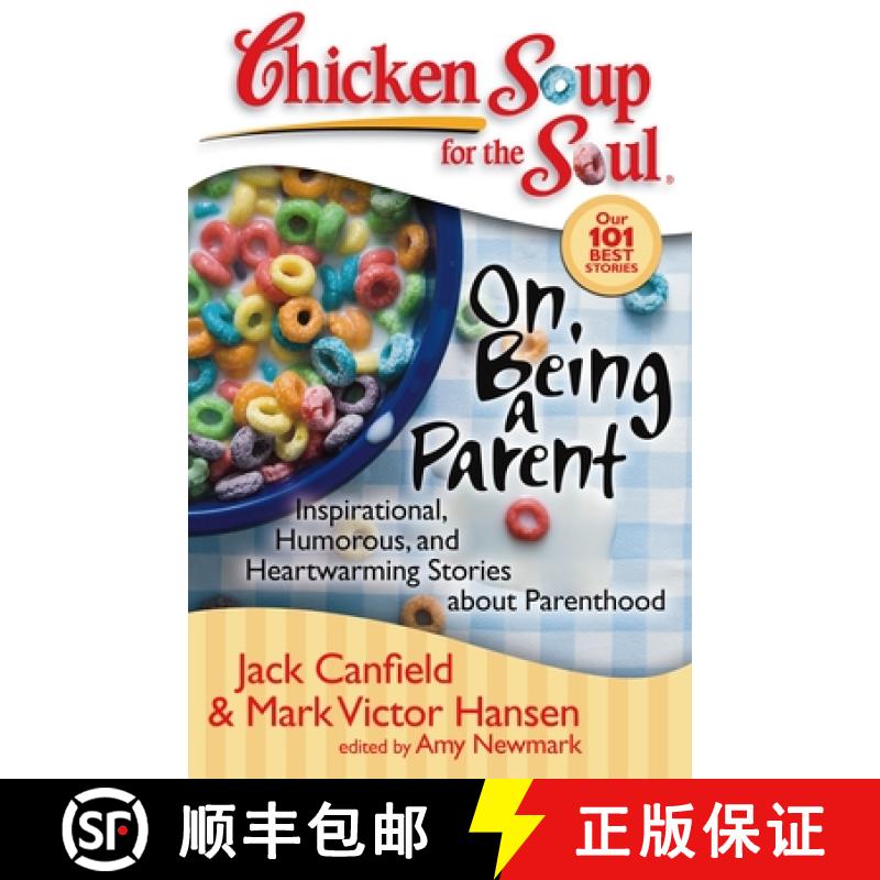 【3-4周达】Chicken Soup for the Soul: On Being a Parent: Inspirational, Humorous, and Heartwarming St... [9781935096207]