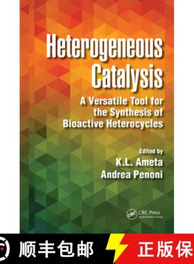 预订 Heterogeneous Catalysis: A Versatile Tool for the Synthesis of Bioactive Heterocycles [9781032237671]