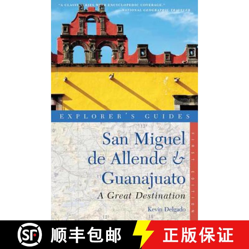 【4周达】Explorer's Guide San Miguel de Allende & Guanajuato: A Great Destination [9781581571318]