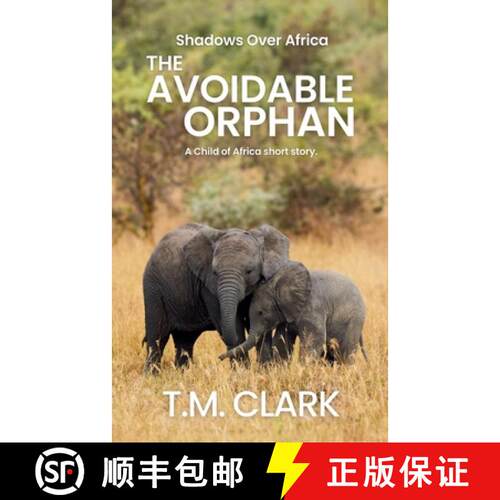【3-4周达】The Avoidable Orphan: a Child of Africa Story [9780645919219]