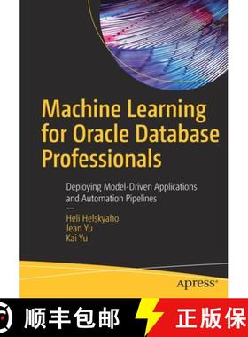 【3-4周达】Machine Learning for Oracle Database Professionals : Deploying Model-Driven Applications a... [9781484270318]