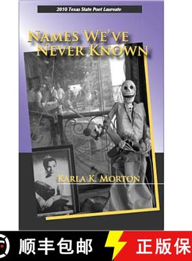 预订 Names We've Never Known: Poems Volume 3 [9781933896397]