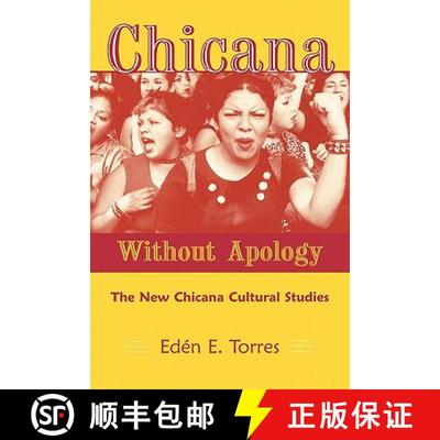 【3-4周达】Chicana Without Apology: Chicana Sin Vergüenza: The New Chicana Cultural Studies [9780415935067]