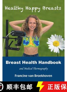 预订 Breast Health Handbook and Medical Thermography: Healthy Happy Breasts [9781982215118]