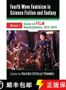 【3-4周达】Fourth Wave Feminism in Science Fiction and Fantasy : Volume 1. Essays on Film Representat... [9781476677668]