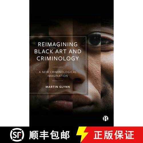 【3-4周达】Reimagining Black Art and Criminology – A New Crim inological Imagination [9781529213935]