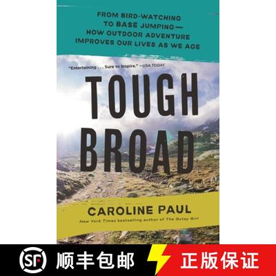 【3-4周达】Tough Broad: From Boogie Boarding to Wing Walking--How Outdoor Adventure Improves Our Live... [9781639736362]
