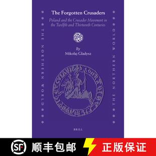 预订 The Forgotten Crusaders: Poland and the Crusader Movement in the Twelfth and Thirteenth Centuries [9789004185517]