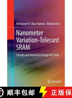 【3-4周达】Nanometer Variation-Tolerant SRAM : Circuits and Statistical Design for Yield [9781493902200]