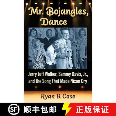 【3-4周达】Mr. Bojangles, Dance : Jerry Jeff Walker, Sammy Davis, Jr., and the Song That Made Nixon Cry [9781476692883]