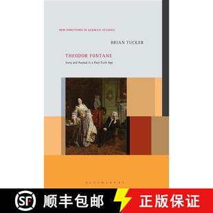 【3-4周达】Theodor Fontane: Irony and Avowal in a Post-Truth Age [9781501368394]
