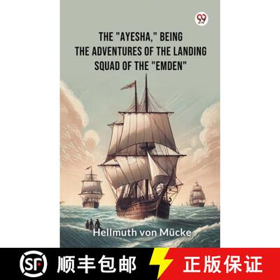 【3-4周达】Ayesha, being the adventures of the landing squad of the Emden (Edition1) [9789369420346]