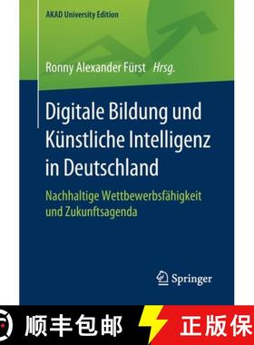 【3-4周达】Digitale Bildung und Künstliche Intelligenz in Deutschland : Nachhaltige Wettbewerbsfähi... [9783658305246]