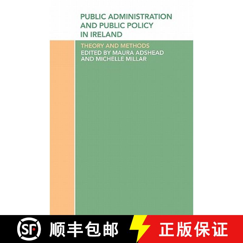 【3-4周达】Public Administration and Public Policy in Ireland : Theory and Methods [9780415282420]