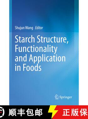 【3-4周达】Starch Structure, Functionality and Application in Foods [9789811506246]
