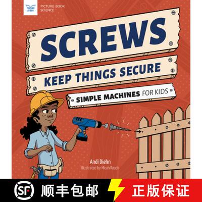 【3-4周达】Screws Keep Things Secure: Simple Machines for Kids [9781647410940]