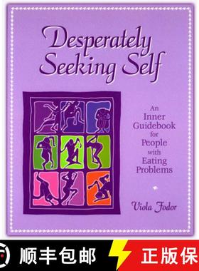 【3-4周达】Desperately Seeking Self : An Inner Guidebook for People with Eating Problems [9780936077284]