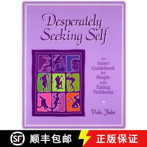 【3-4周达】Desperately Seeking Self : An Inner Guidebook for People with Eating Problems [9780936077284]