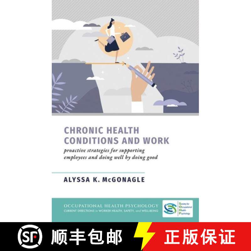 【3-4周达】Chronic Health Conditions and Work: Proactive Strategies for Supporting Employees and Doin... [9780197660638]