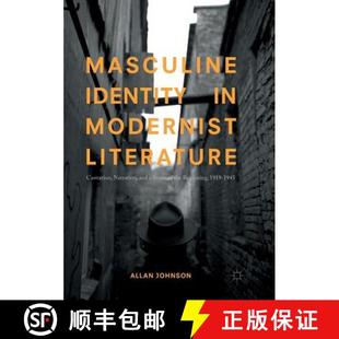 Modernist Literature Masculine the Sense Castration Beg... and Identity 4周达 9783319880464 Narration