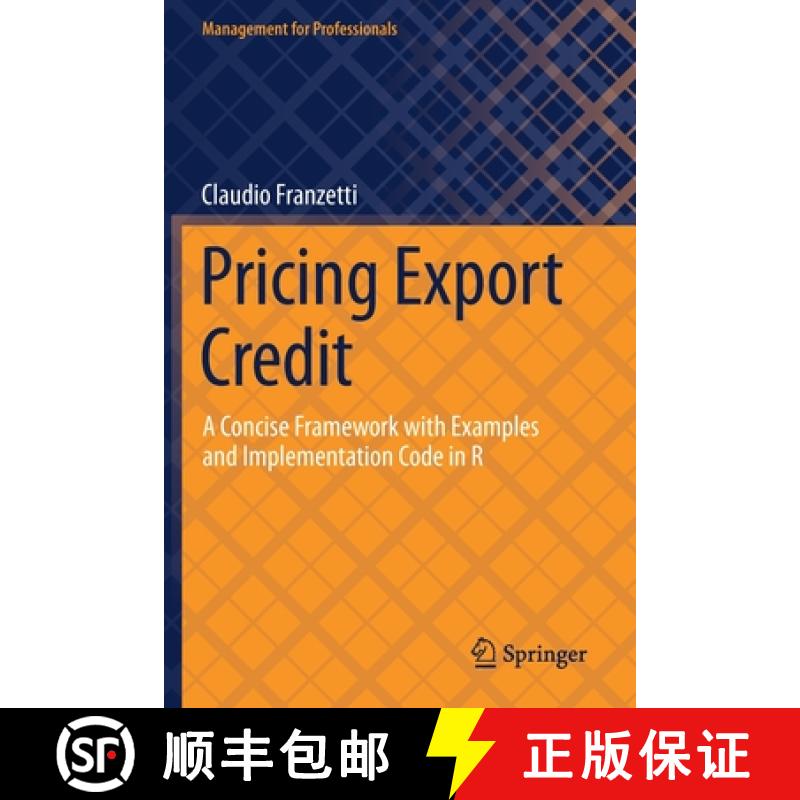 【3-4周达】Pricing Export Credit : A Concise Framework with Examples and Implementation Code in R [9783030702878]