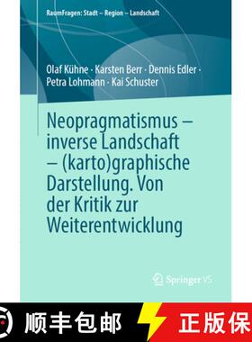 【3-4周达】Neopragmatismus - Inverse Landschaft - (Karto)Graphische Darstellung. Von Der Kritik Zur W... [9783658460709]