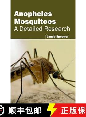 【3-4周达】Anopheles Mosquitoes: A Detailed Research: A Detailed Research [9781632420497]
