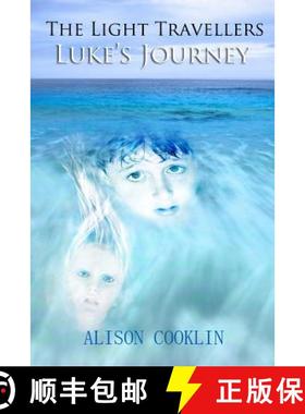 预订 The Light Travellers: Luke's Journey [9780993492013]