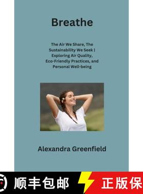 【3-4周达】Breathe: The Air We Share, The Sustainability We Seek | Exploring Air Quality, Eco-Friendl... [9798869111999]