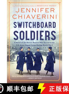 【3-4周达】Switchboard Soldiers: A Novel of the Heroic Women Who Served in the U.S. Army Signal Corps... [9780063080706]
