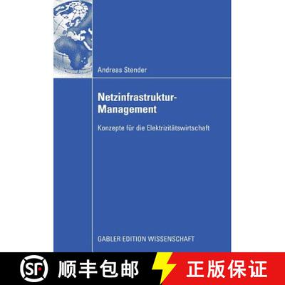 【3-4周达】Netzinfrastruktur-Management: Konzepte für die Elektrizitätswirtschaft [9783834913456]