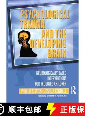 【3-4周达】Psychological Trauma and the Developing Brain: Neurologically Based Interventions for Trou... [9780789017888]