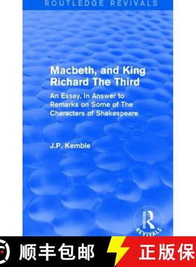 【3-4周达】Macbeth, and King Richard the Third: An Essay, in Answer to Remarks on Some of the Charact... [9781138190498]