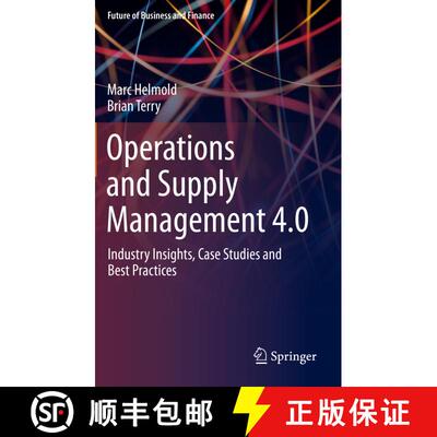 【3-4周达】Operations and Supply Management 4.0 : Industry Insights, Case Studies and Best Practices [9783030686987]